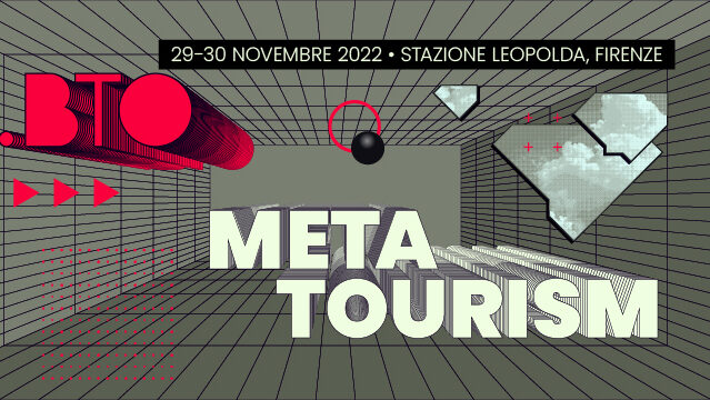 BTO2022 appointment with Metatourism in Florence